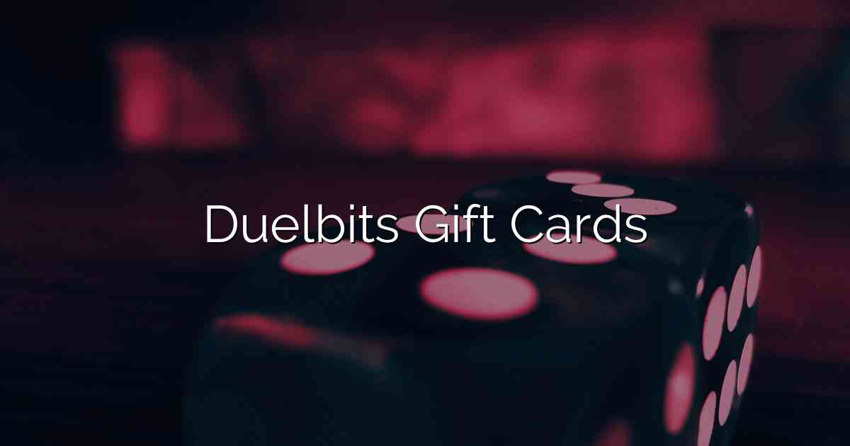 Duelbits Gift Cards