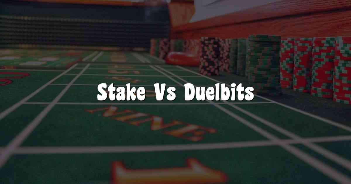 Stake Vs Duelbits