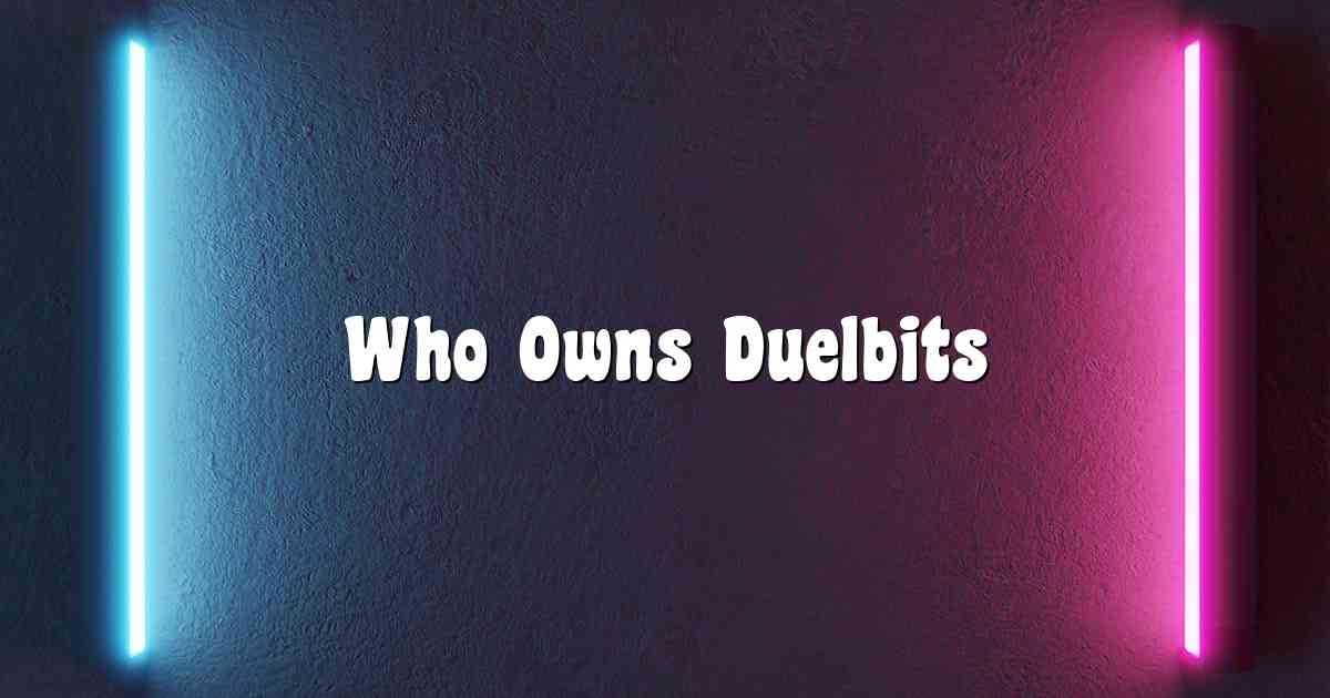 Who Owns Duelbits